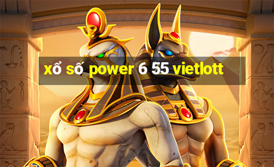 xổ số power 6 55 vietlott