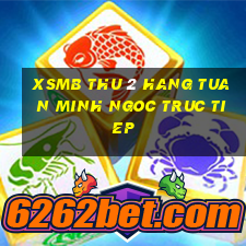 xsmb thu 2 hang tuan minh ngoc truc tiep