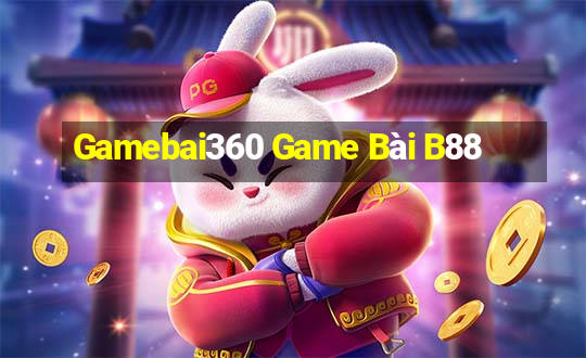 Gamebai360 Game Bài B88