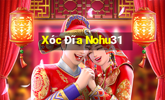 Xóc Đĩa Nohu31