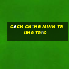 cách chứng minh trung trực