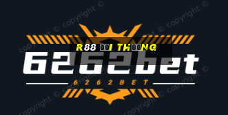 r88 đổi thưởng