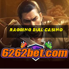 ragging bull casino