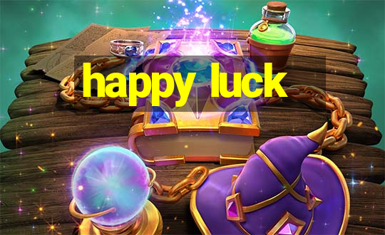 happy luck