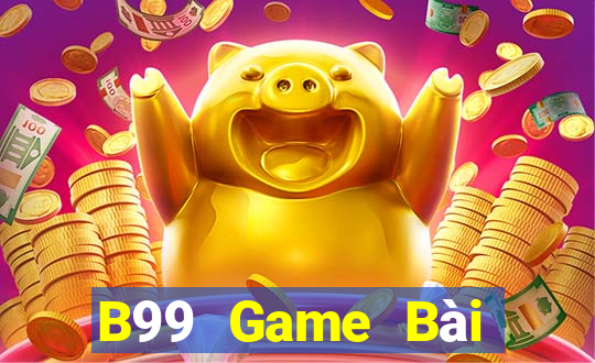 B99 Game Bài 52Fun Đổi Thưởng