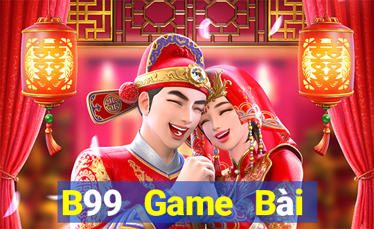 B99 Game Bài 52Fun Đổi Thưởng