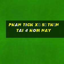 Phân tích xổ số thần tài 4 hôm nay