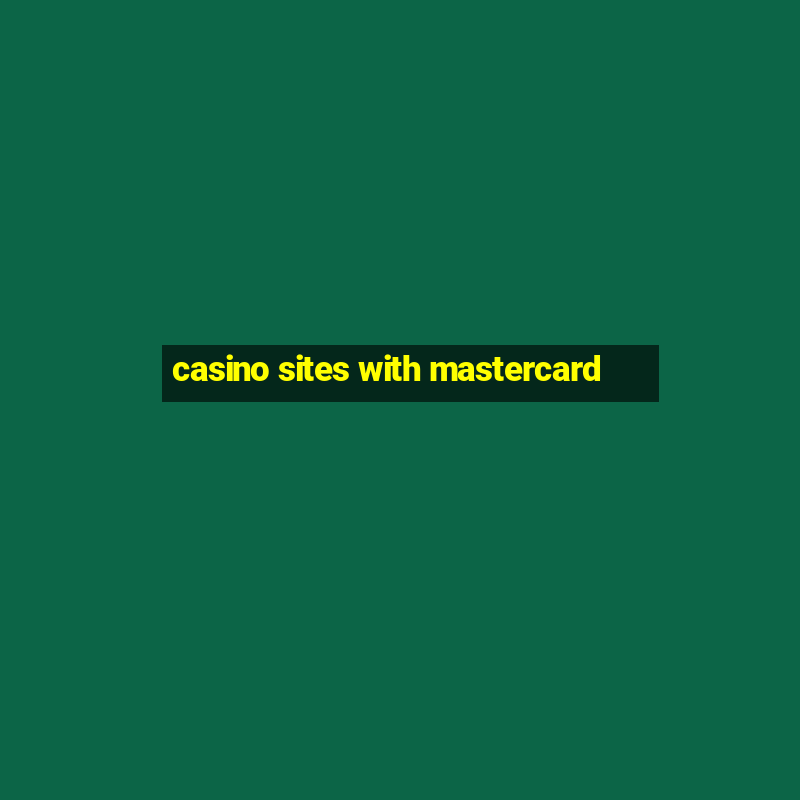 casino sites with mastercard