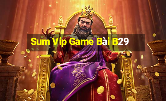 Sum Vip Game Bài B29