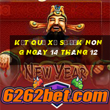 kết quả xổ số đắk nông ngày 14 tháng 12