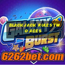 blackjack rules two aces