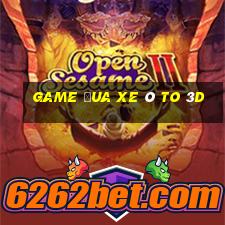 game đua xe ô to 3d