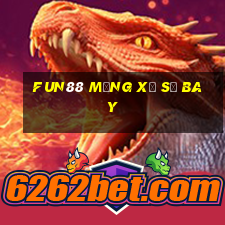 Fun88 mạng xổ số bay