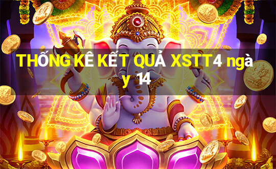 THỐNG KÊ KẾT QUẢ XSTT4 ngày 14