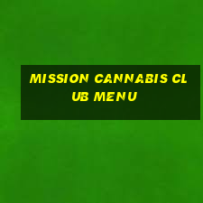 mission cannabis club menu