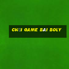 Chơi game bài Boly