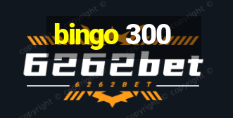 bingo 300