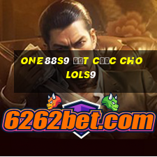 one88s9 Đặt cược cho lols9