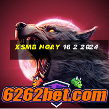 xsmb ngay 16 2 2024