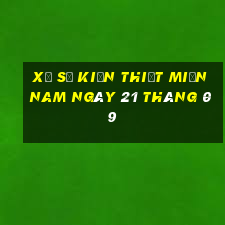 xổ số kiến thiết miền nam ngày 21 tháng 09