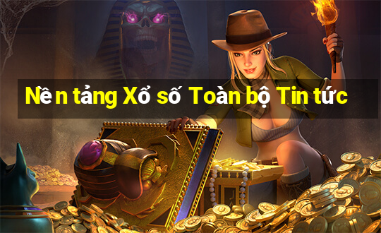 Nền tảng Xổ số Toàn bộ Tin tức