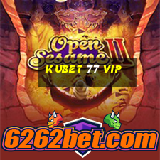 kubet 77 vip