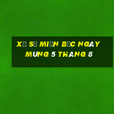 xổ số miền bắc ngày mùng 5 tháng 8