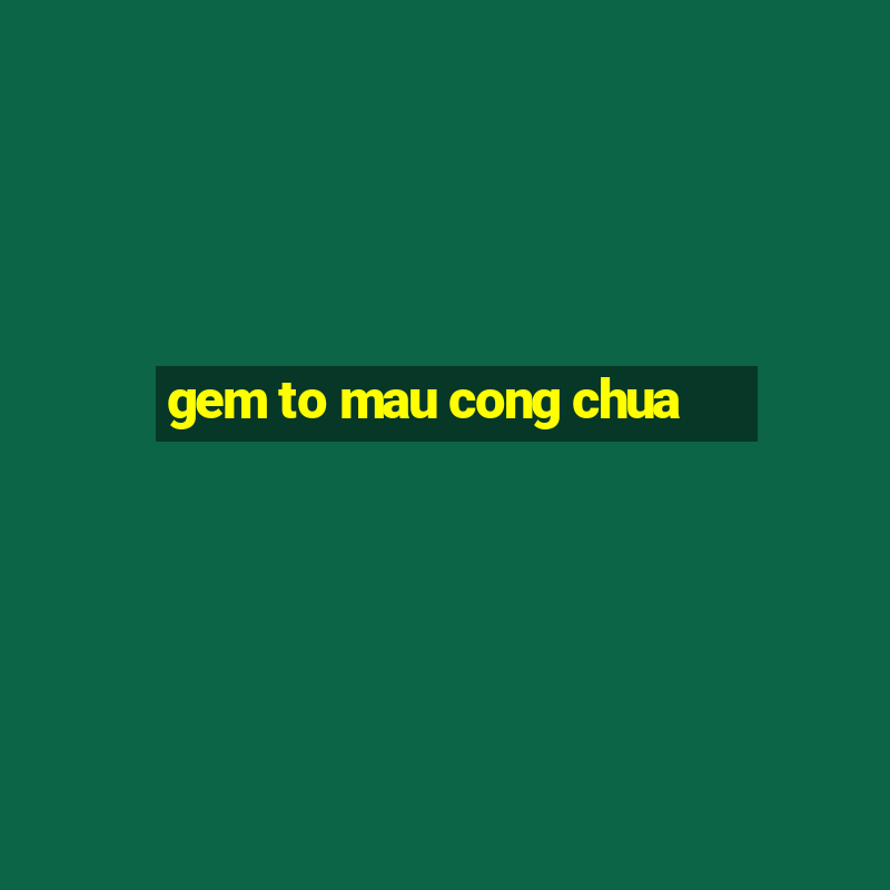 gem to mau cong chua