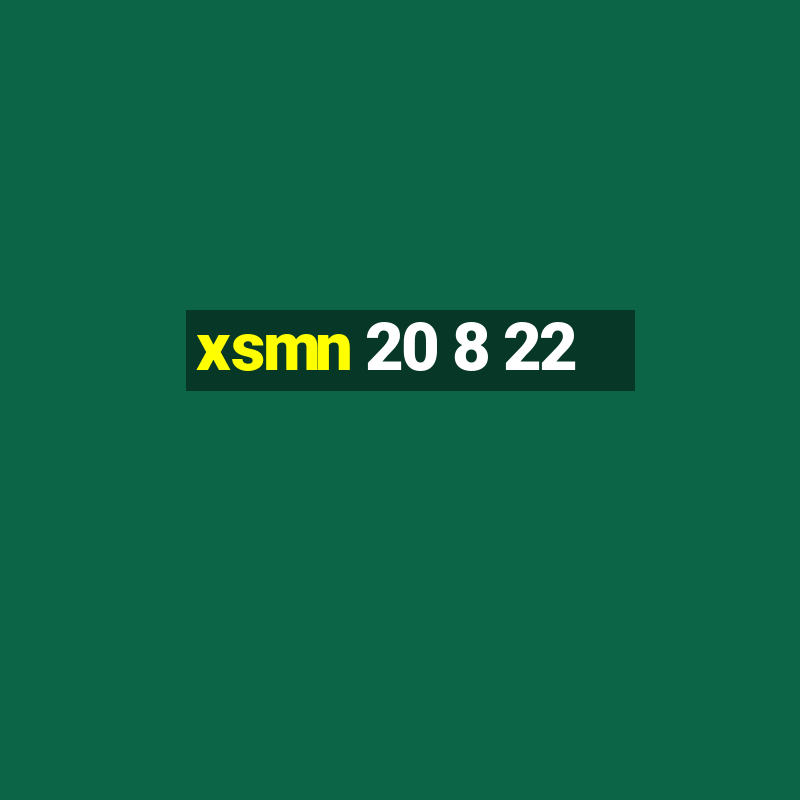 xsmn 20 8 22