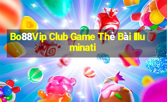 Bo88Vip Club Game Thẻ Bài Illuminati