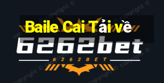 Baile Cai Tải về