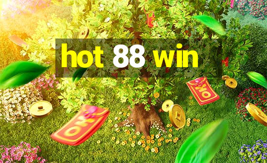 hot 88 win