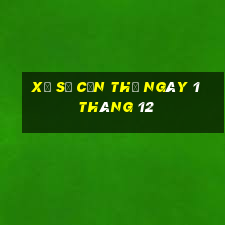 xổ số cần thơ ngày 1 tháng 12