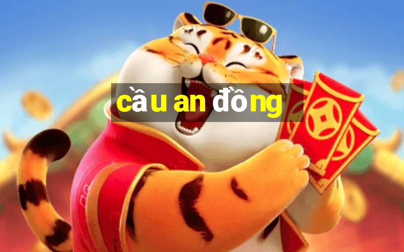 cầu an đồng