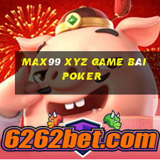 Max99 Xyz Game Bài Poker