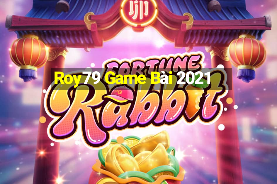 Roy79 Game Bài 2021