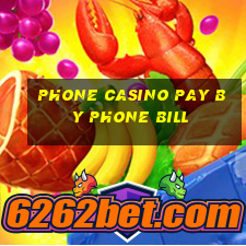 phone casino pay by phone bill