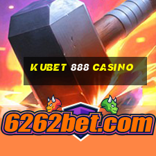 kubet 888 casino