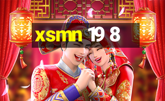 xsmn 19 8