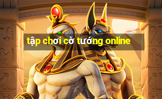 tập chơi cờ tướng online