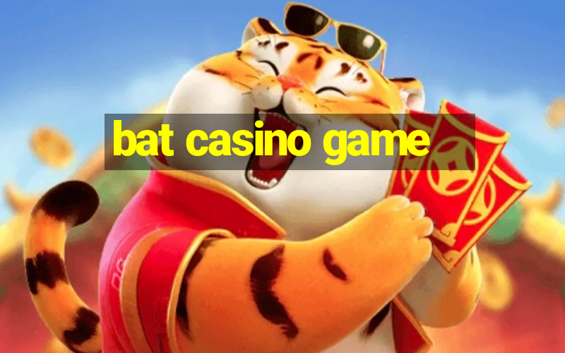 bat casino game