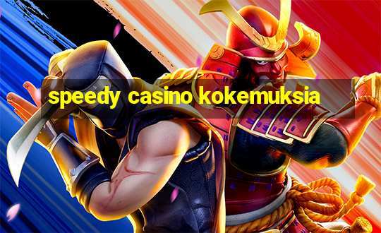 speedy casino kokemuksia