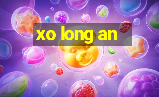 xo long an