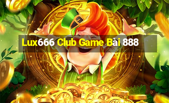 Lux666 Club Game Bài 888