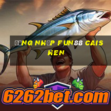 Đăng nhập Fun88 Caishen