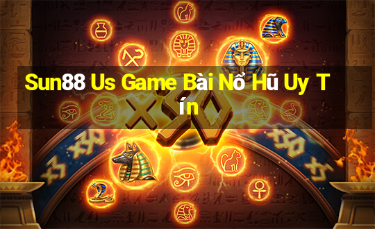 Sun88 Us Game Bài Nổ Hũ Uy Tín