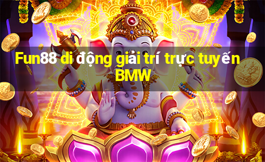 Fun88 di động giải trí trực tuyến BMW