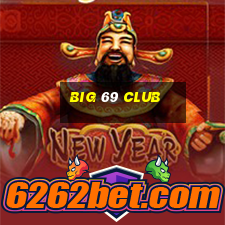 big 69 club