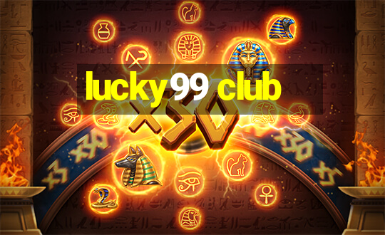 lucky99 club