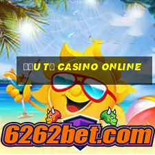 đầu tư casino online